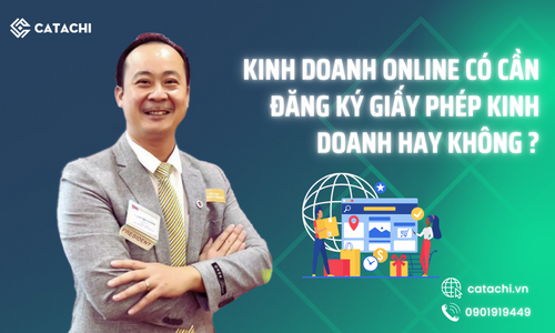 KINH DOANH BÁN HÀNG ONLINE CÓ CẦN ĐĂNG KÝ GIẤY PHÉP KINH DOANH KHÔNG?