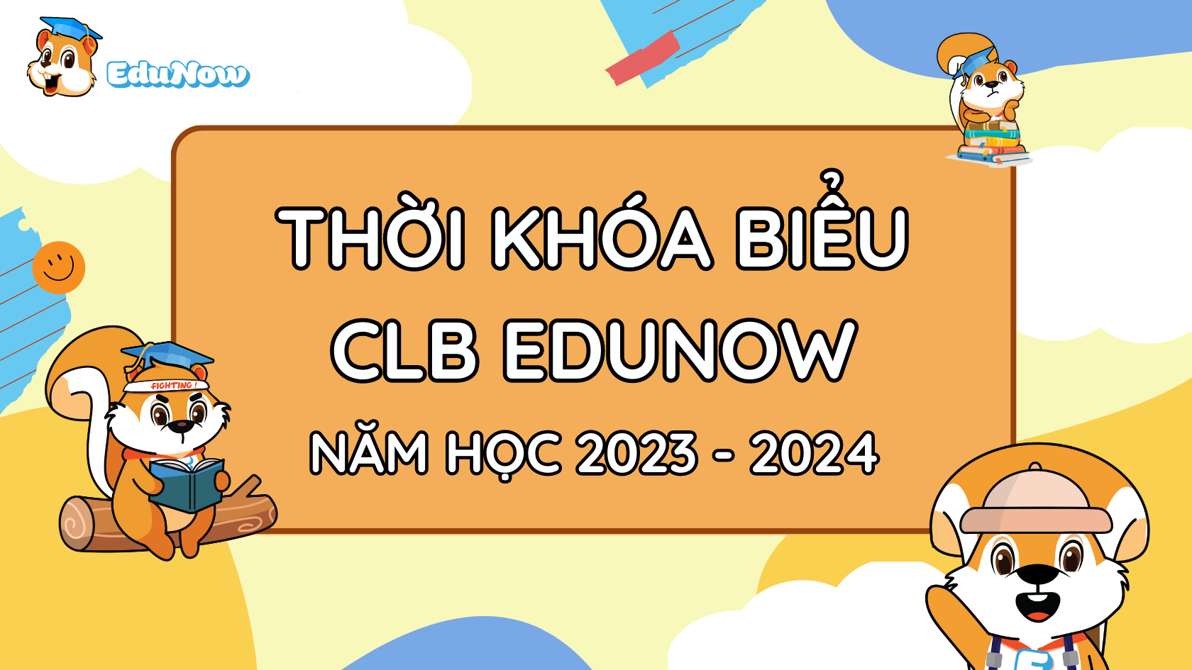 THỜI KHOÁ BIỂU CLB EDUNOW NĂM HỌC 2023 - 2024