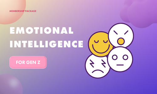 Series: Emotional Intelligence (EQ) for Gen Z