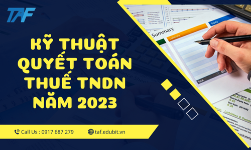 Kỹ thuật quyết toán thuế TNDN năm 2023