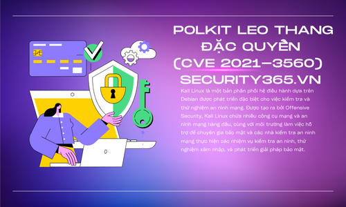 Leo Thang Đặc Quyền Trên Hệ Thống Linux Qua Lỗi Bảo Mật Polkit (CVE 2021-3560)