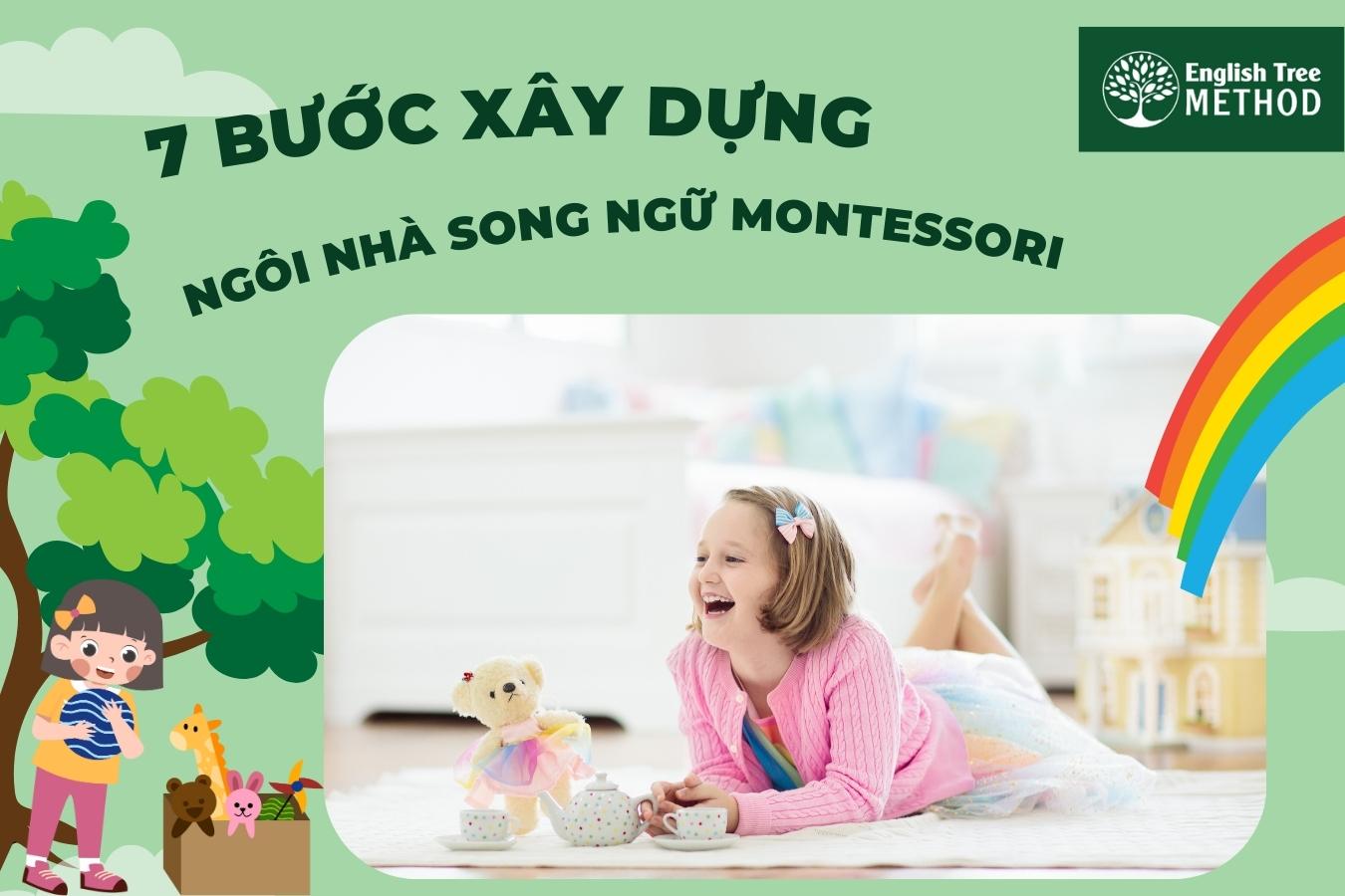 7 Bước Xây Dựng Ngôi Nhà Song Ngữ Montessori