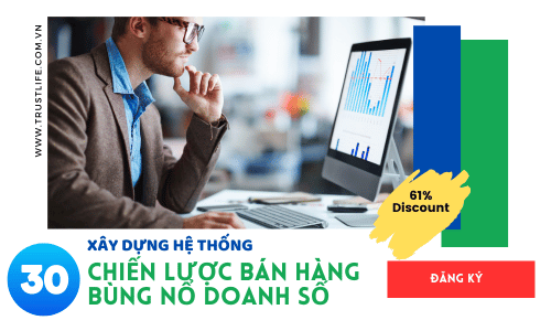 Tl13: XÂY DỰNG HỆ THỐNG 30 CHIẾN LƯỢC BÙNG NỔ DOANH SỐ