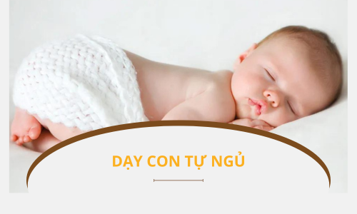 DẠY CON TỰ NGỦ