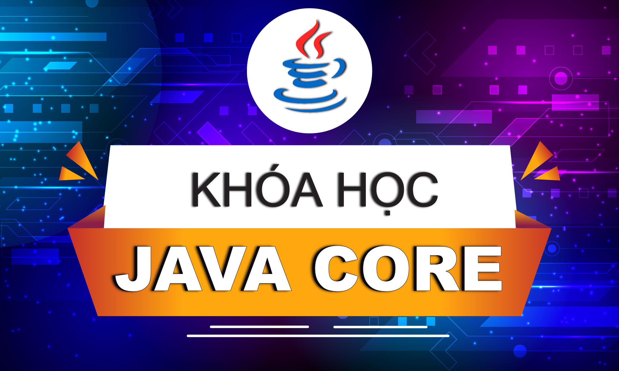 Khóa học Java core online chuyên sâu trực tiếp