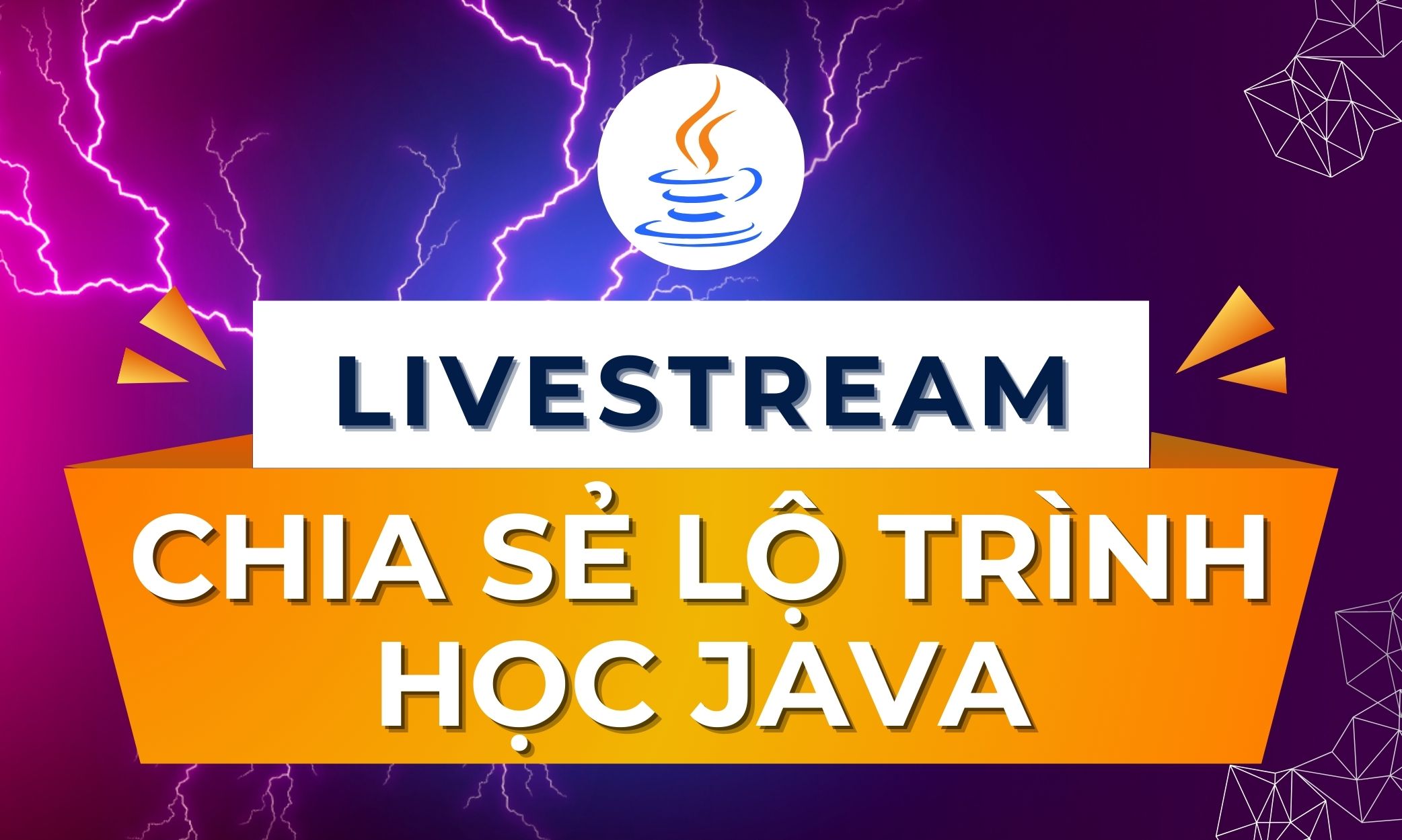 Livestream chia sẻ lộ trình học Java
