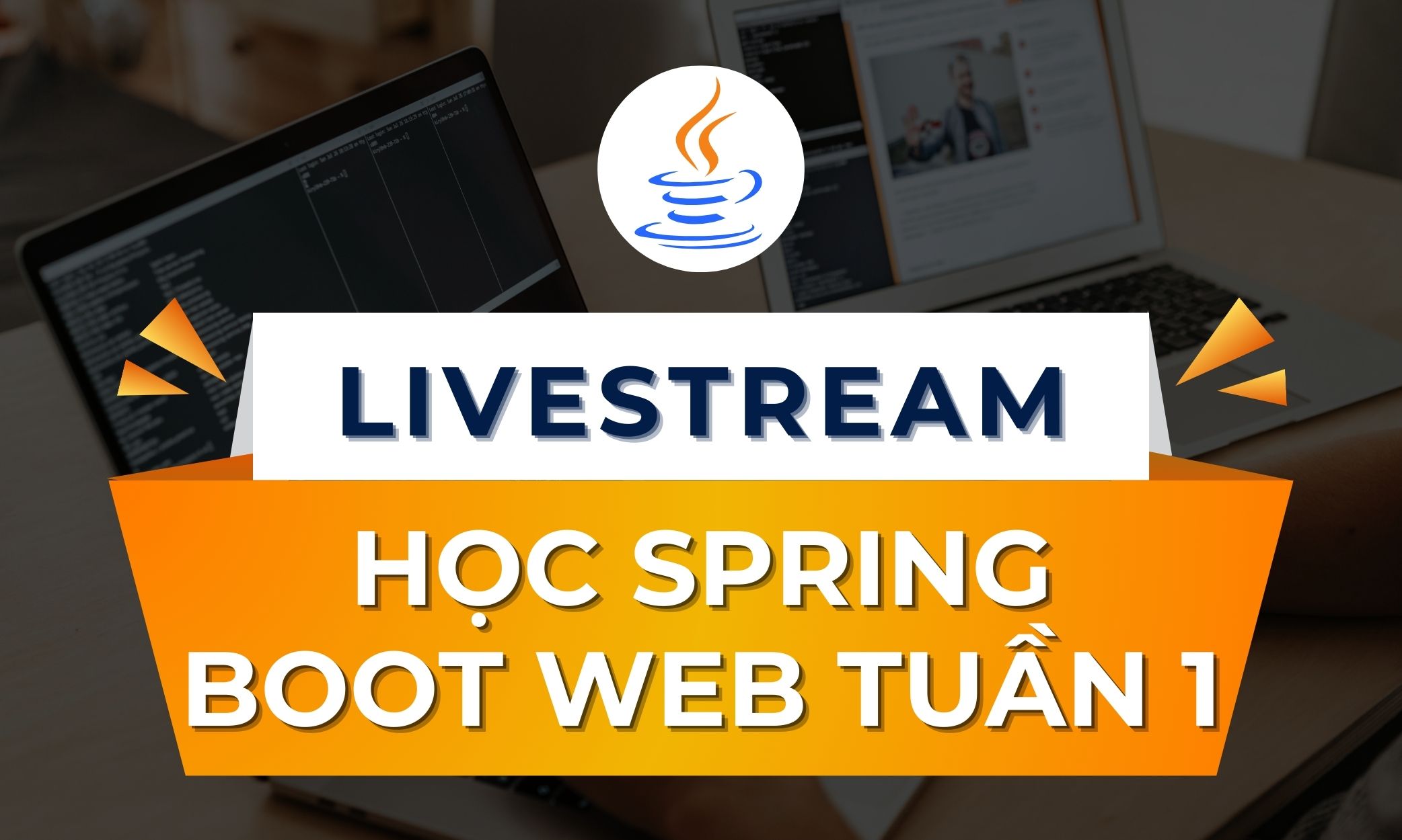 Livestream Học Spring Boot Web - Tuần 1
