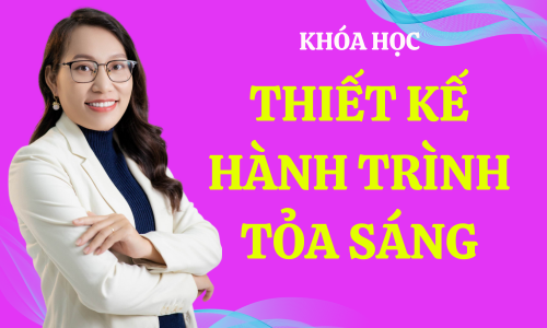 THIẾT KẾ HÀNH TRÌNH TỎA SÁNG