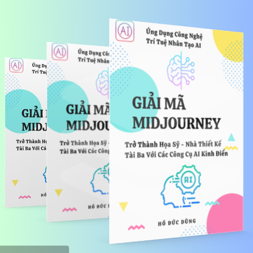 Giải Mã Midjourney - Trở Thành Họa Sỹ, Nhà Thiết Kế Tài Ba