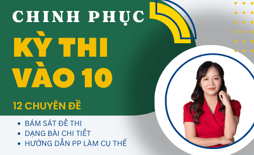 Chinh phục kỳ thi vào 10