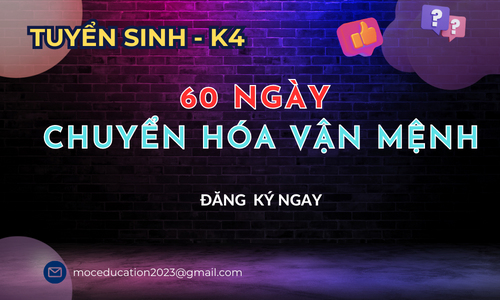 TUYỂN SINH K5 - 60 NGÀY CHUYỂN HÓA VẬN MỆNH