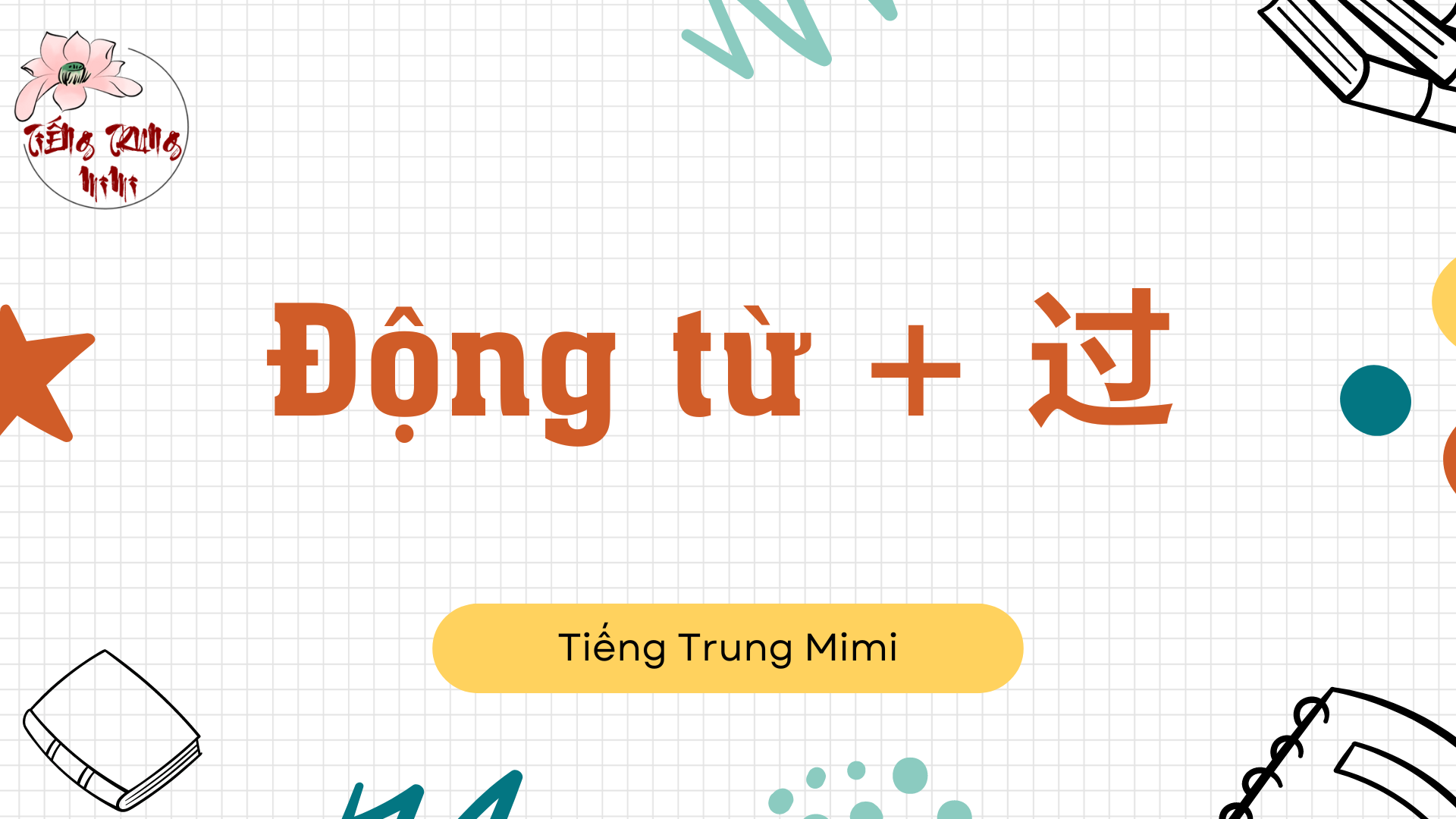 Động Từ + 过 [guò] Trong Tiếng Trung | Đã, Đã Từng