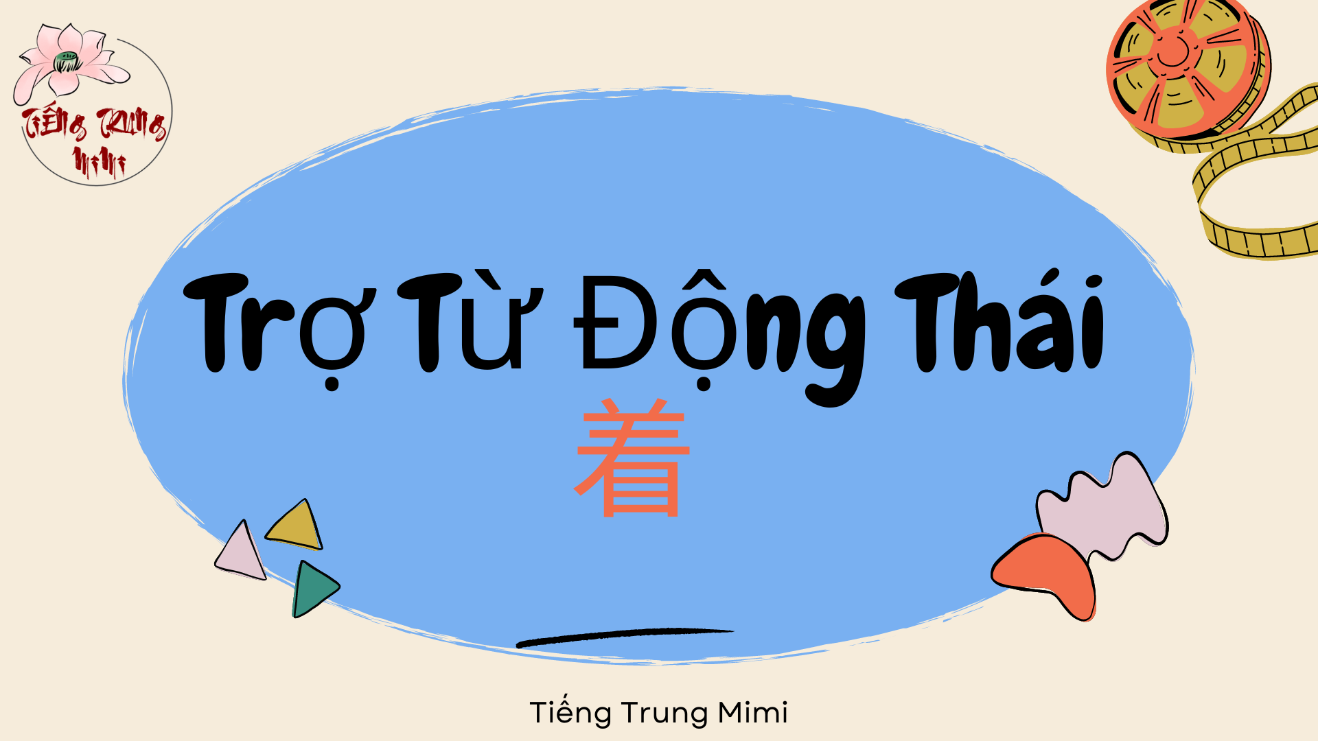 Trợ Từ Động Thái 着 [Zhe] | Động Từ + 着 [Zhe] Trong Tiếng Trung