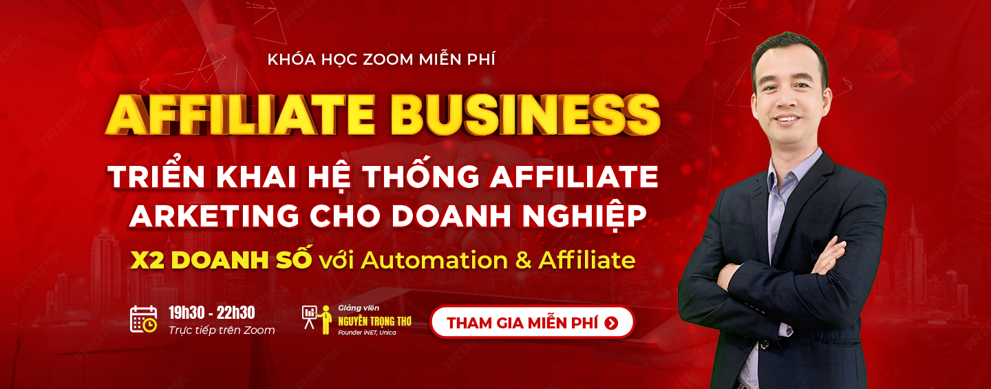 AFFILIATE BUSINESS_ TRIỂN KHAI AFFILIATE MARKETING CHO DOANH NGHIỆP_ X2 DOANH SỐ VỚI AUTOMATION & AFFILIATE