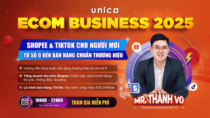 ECOM BUSINESS: TikTok và Shopee cho người mới, Từ Số 0 Đến Bán Hàng Chuẩn Thương Hiệu