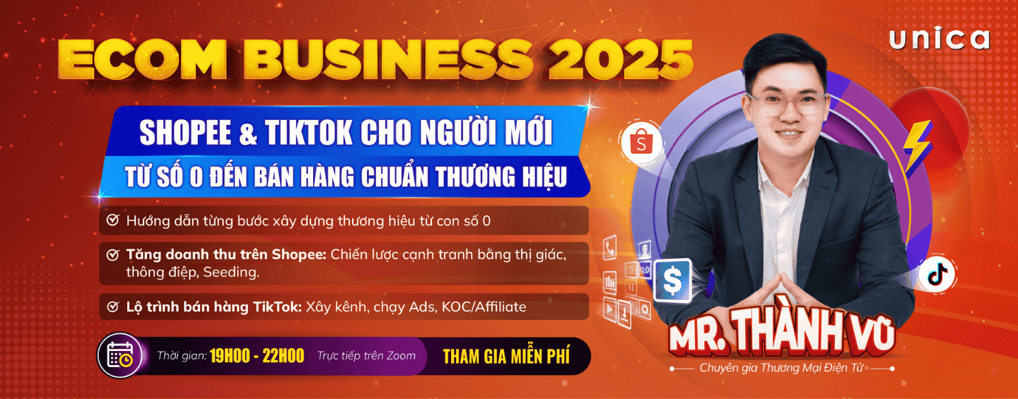 ECOM BUSINESS: TikTok và Shopee cho người mới, Từ Số 0 Đến Bán Hàng Chuẩn Thương Hiệu