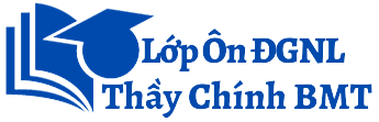 Lớp Ôn ĐGNL Thầy Chính BMT