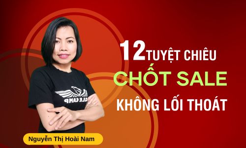 12 tuyệt chiêu chốt sale không lối thoát