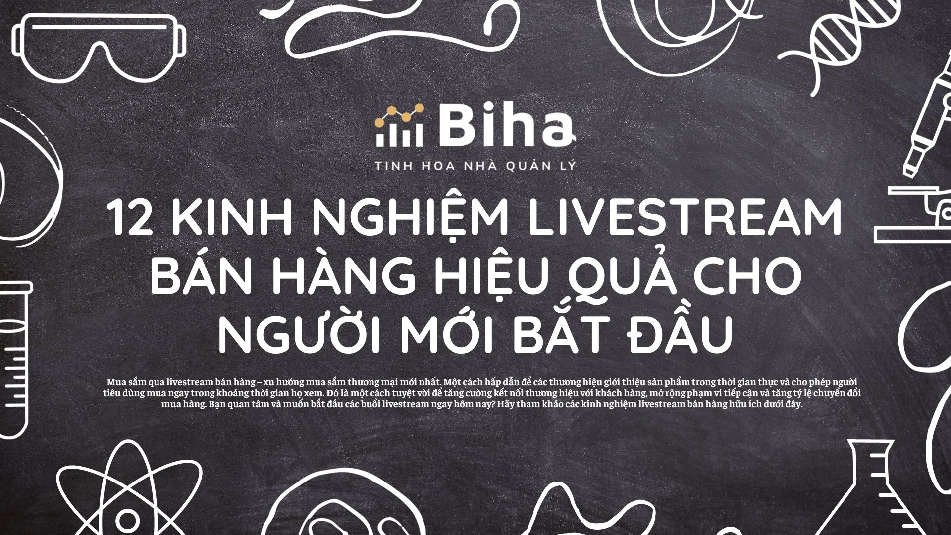 12 KINH NGHIỆM LIVESTREAM BÁN HÀNG HIỆU QUẢ CHO NGƯỜI MỚI BẮT ĐẦU