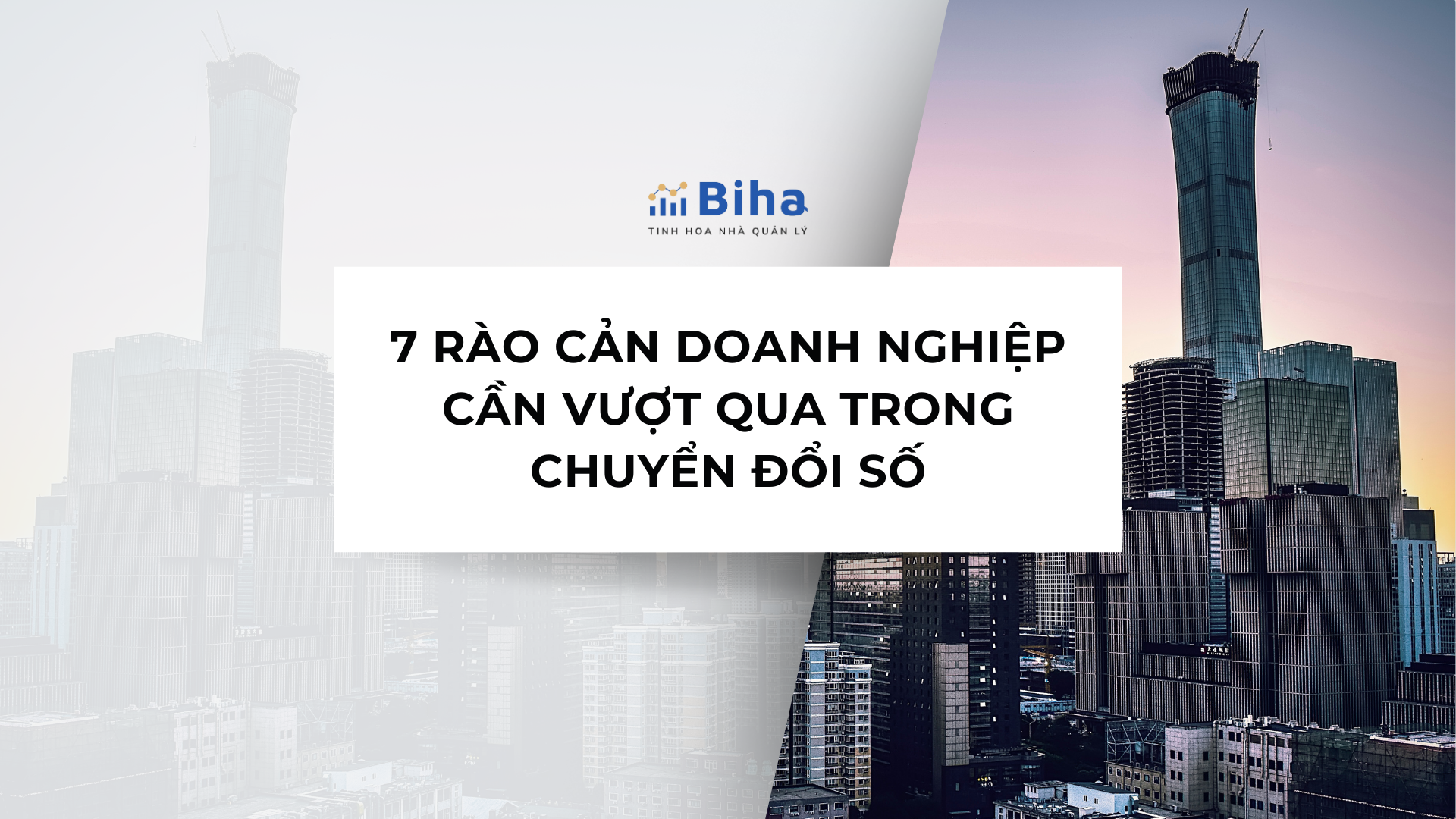 7 RÀO CẢN DOANH NGHIỆP CẦN VƯỢT QUA TRONG CHUYỂN ĐỔI SỐ