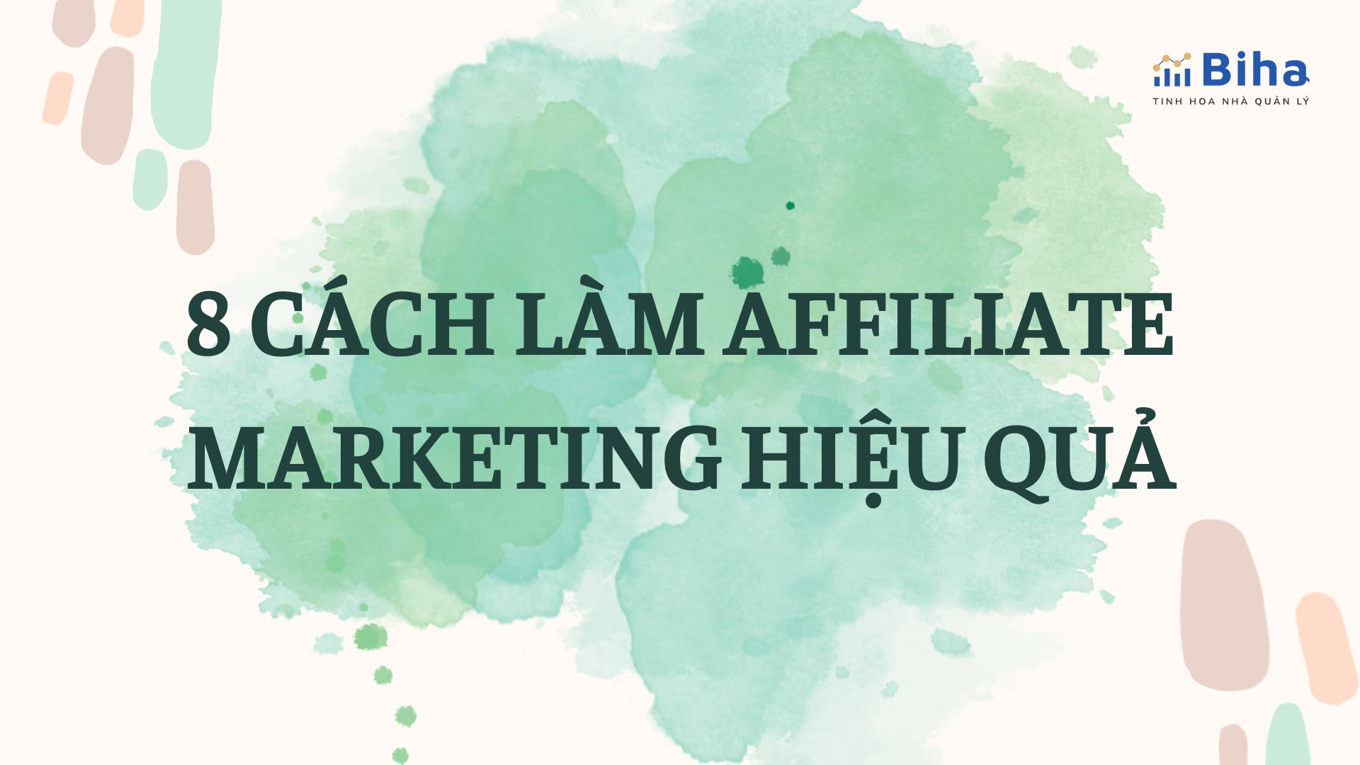 8 CÁCH LÀM AFFILIATE MARKETING HIỆU QUẢ