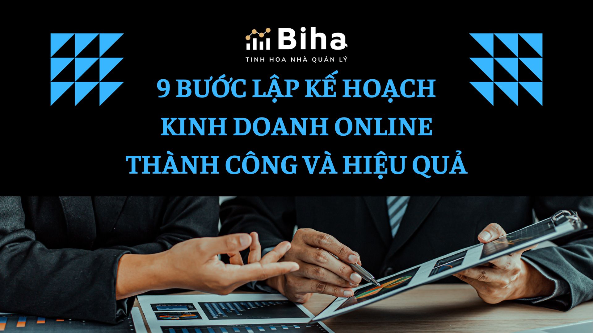 9 BƯỚC LẬP KẾ HOẠCH KINH DOANH ONLINE THÀNH CÔNG VÀ HIỆU QUẢ