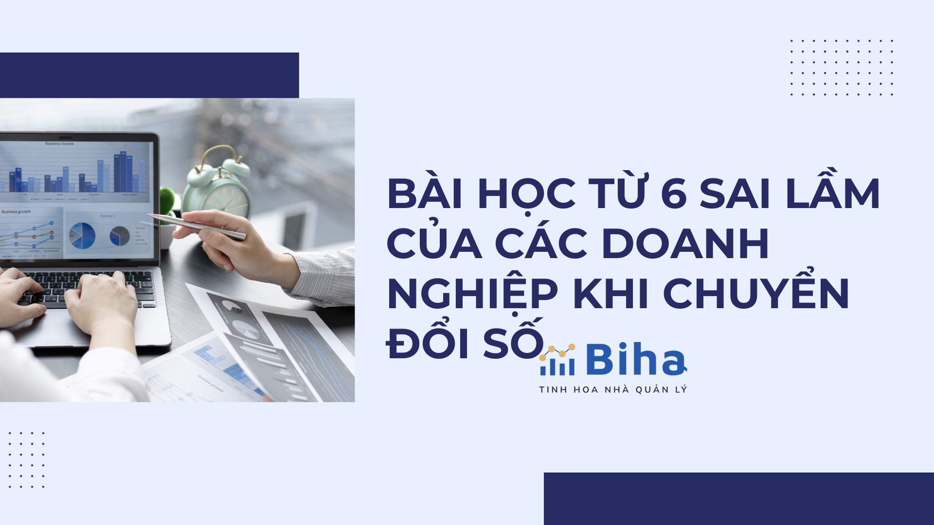 BÀI HỌC TỪ 6 SAI LẦM CỦA CÁC DOANH NGHIỆP KHI CHUYỂN ĐỔI SỐ