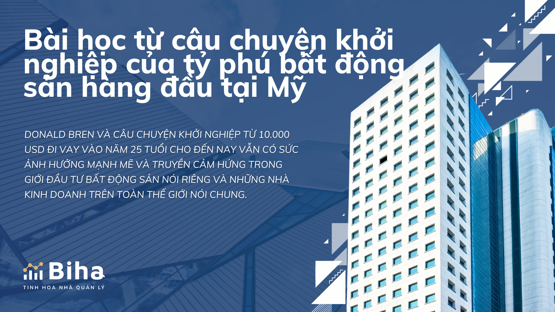 Bài học từ câu chuyện khởi nghiệp của tỷ phú bất động sản hàng đầu tại Mỹ