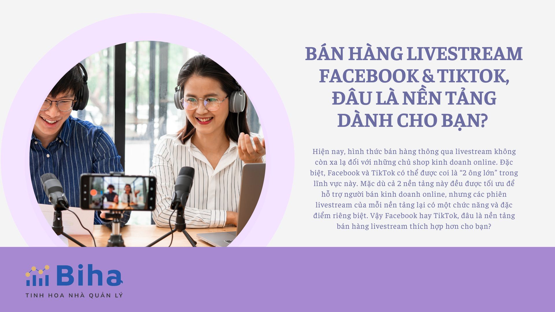 BÁN HÀNG LIVESTREAM FACEBOOK & TIKTOK, ĐÂU LÀ NỀN TẢNG DÀNH CHO BẠN?