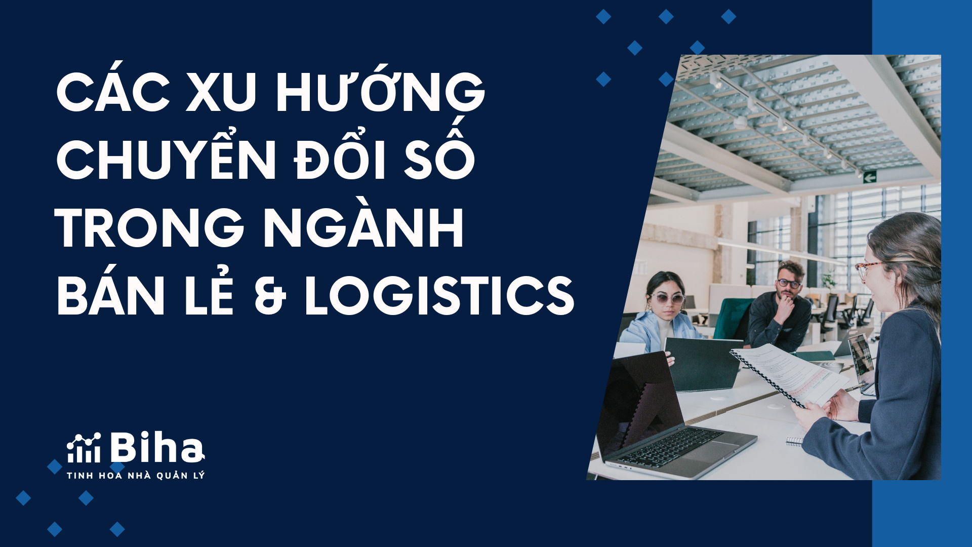 Các xu hướng chuyển đổi số trong ngành bán lẻ & logistics