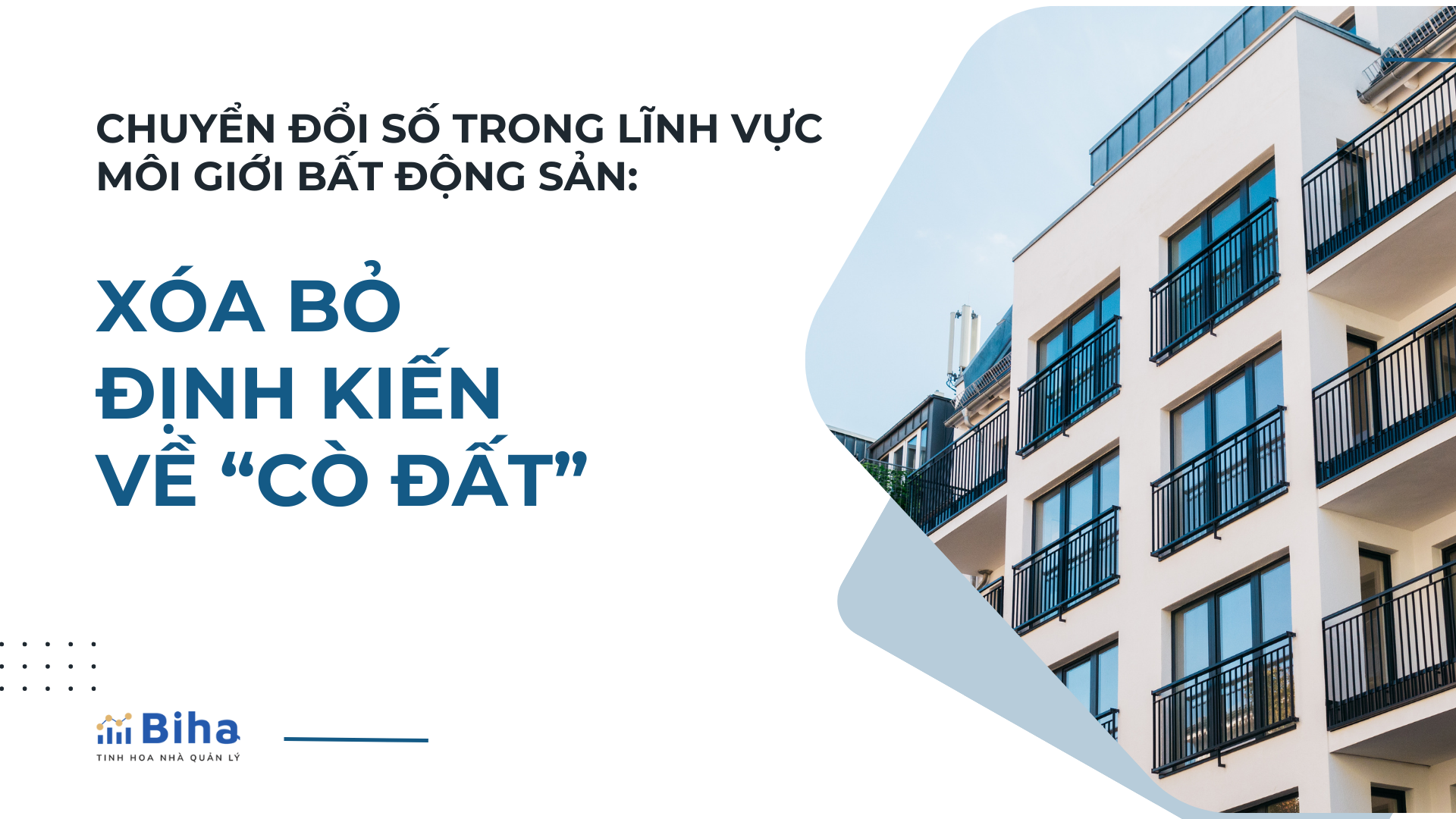 Chuyển đổi số trong lĩnh vực môi giới bất động sản: Xóa bỏ định kiến về “cò đất”