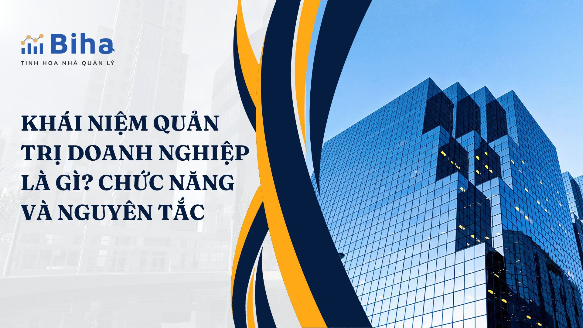 KHÁI NIỆM QUẢN TRỊ DOANH NGHIỆP LÀ GÌ? CHỨC NĂNG VÀ NGUYÊN TẮC