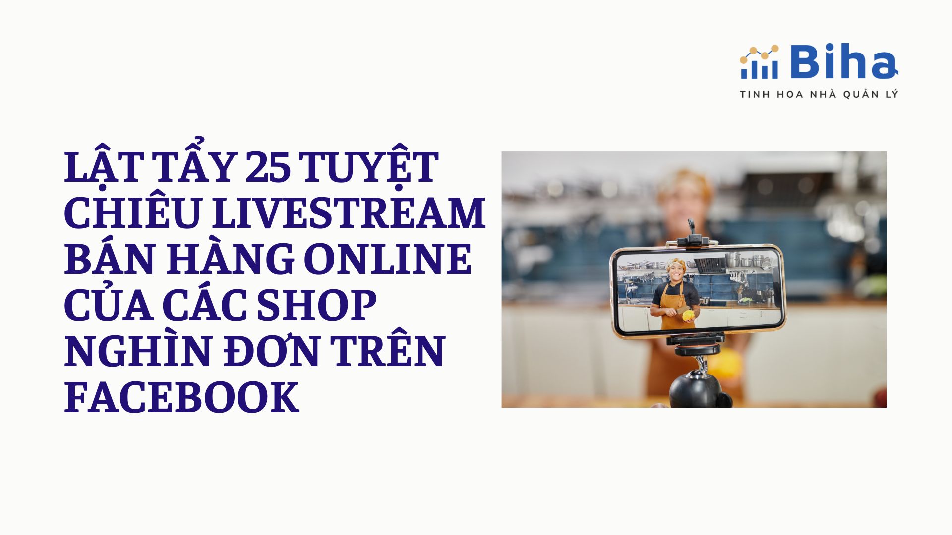 LẬT TẨY 25 TUYỆT CHIÊU LIVESTREAM BÁN HÀNG ONLINE CỦA CÁC SHOP NGHÌN ĐƠN TRÊN FACEBOOK