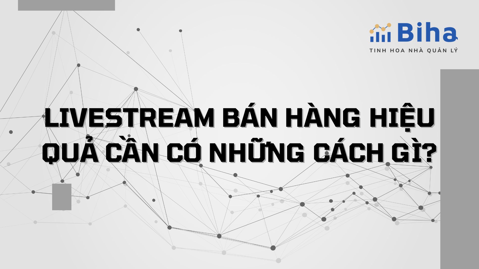 LIVESTREAM BÁN HÀNG HIỆU QUẢ CẦN CÓ NHỮNG CÁCH GÌ?