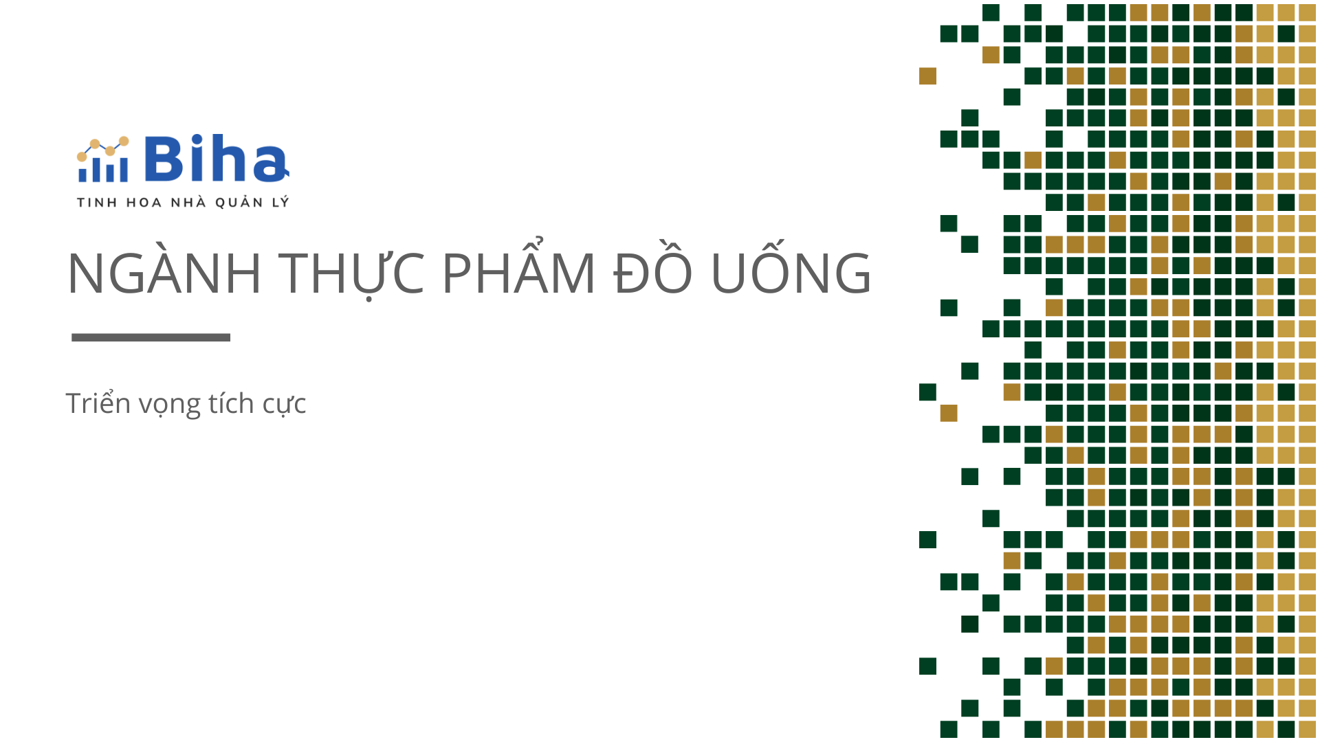 NGÀNH THỰC PHẨM ĐỒ UỐNG: TRIỂN VỌNG TÍCH CỰC