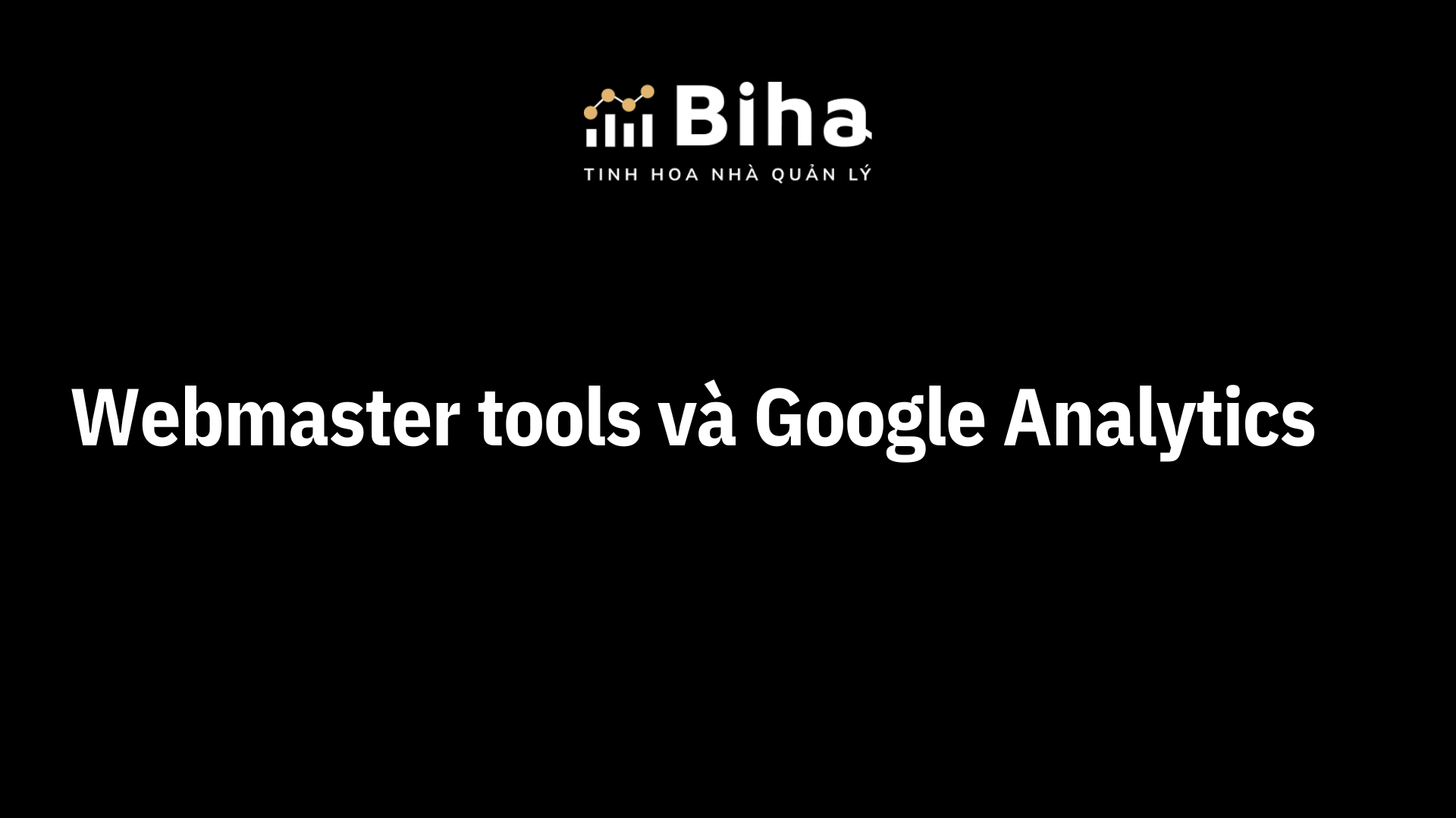 Webmaster tools và Google Analytics