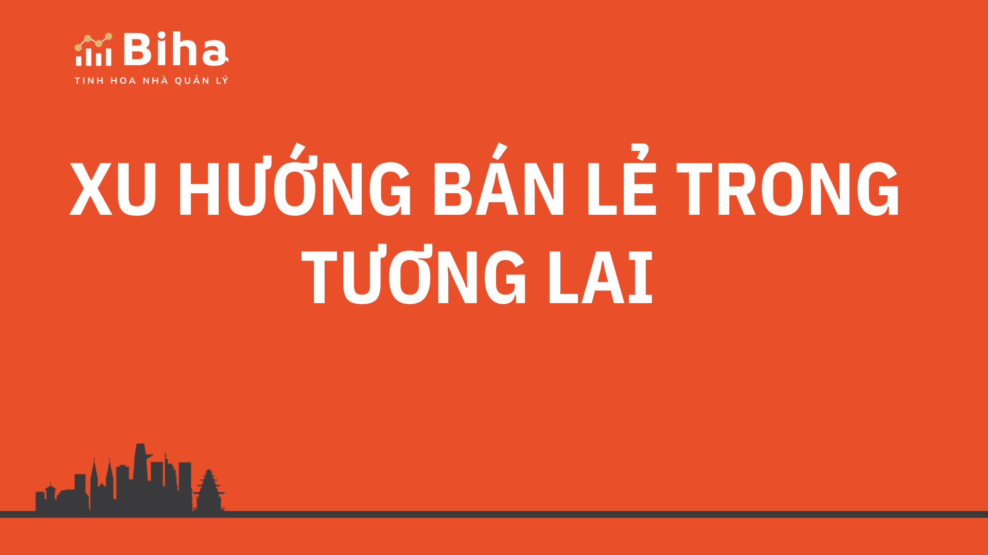 XU HƯỚNG BÁN LẺ TRONG TƯƠNG LAI